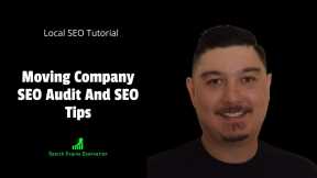 🚚📈🚚 Moving Company SEO Audit And Tips | Local SEO Tutorial 🚚📈🚚