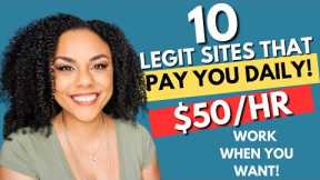 10 Legit Websites That Pay You Daily, No Experience Work When You Want!