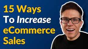 15 Fast Ways to Increase Your eCommerce Sales