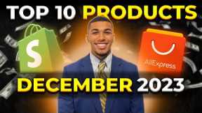 ⭐️ TOP 10 PRODUCTS TO SELL IN DECEMBER 2023 | DROPSHIPPING SHOPIFY