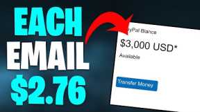 MAKE MONEY FOR EMAILS ($2.76 Per Email) | Make Money Online
