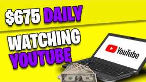 Earn $675 WATCHING YOUTUBE VIDEOS *FREE* (Make Money Online From Home)