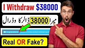 I Withdraw 38000 Dollars  || Make money Online || Earn Money Online without investment