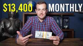 5 Passive Income Ideas - How I Make $13,400 Per Month