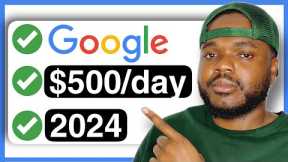 The BEST 2 Ways To Make Money Online In 2024 With GOOGLE ($500/day)