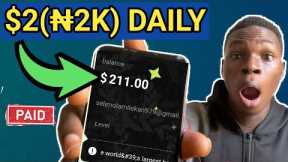 Get Paid $2(₦2k) Daily - Make Money Online In Nigeria 2024 (works worldwide)