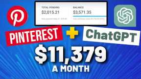 Pinterest Affiliate Marketing + ChatGPT = $11,379 a Month Even as a Beginner!