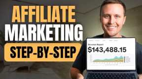Affiliate Marketing Tutorial For BEGINNERS (Step-by-Step)