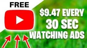 Earn $9.47 Every 30 Seconds WATCHING ADS (Make Money Online)