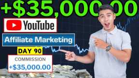 YouTube Affiliate Marketing For Beginners | Learn How I Make +$35,000 Every 90 Days!