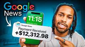 Make $1,424 with Google News For FREE (Make Money Online)