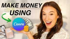 10 ways to MAKE MONEY ONLINE using CANVA in 2024 💰