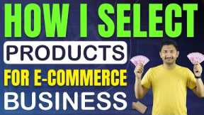 How I Select Product for Ecommerce Business | Best Product for Online Selling | Sanjay Solanki