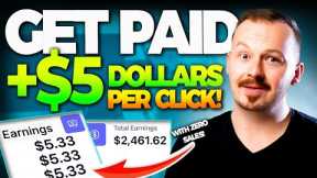 Get Paid $5 PER CLICK! Easiest Way To Make Money Online With ZERO Sales in 2024!
