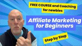Affiliate Marketing for Beginners step by step. ✅FREE Course and FREE Coaching!🚀