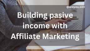 Building passive income with Affiliate Marketing I financail support I are you ?