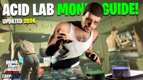 *UPDATED 2024* GTA Online ACID LAB Money Full Guide | Business Guide & Tips To Make MILLIONS