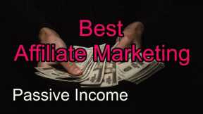 Highest Paying Affiliate Marketing Programs-  Passive Income Ideas