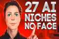 Top 27 AI Niches To Make Money on