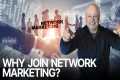 Why Join Network Marketing?
