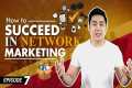 How To Succeed In Network Marketing - 