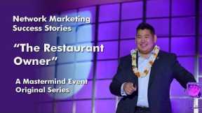 Network Marketing Success Stories: The Restaurant Owner