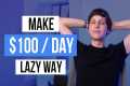 Laziest Way to Make Money Online For