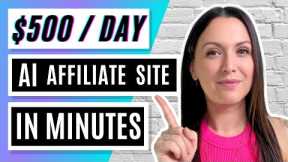 New $500/Day Method | AI Affiliate Website in MINUTES!