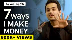 Making money in your 20s - 7 Ways | #AajWithRaj Ep 09 | Passive Income ideas for your 20s