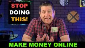 My Honest Advice to Someone Who Wants to Make Money Online