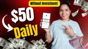 😍$50 Daily Without Investment Make Money Online | Paise Kaise Kamaye Mobile Se