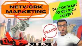 NETWORK MARKETING ROAST | WANT TO GET RICH FASTER? | MLM SCAMS(FRAUD 2021)