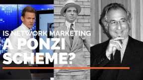 Ponzi Scheme vs Networking Marketing... What's the Difference?