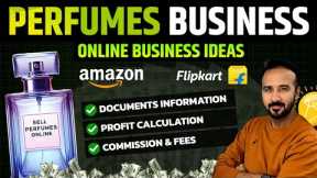 Sell Perfumes Online | Ecommerce Business on Amazon & Flipkart | Online Business Ideas 2024