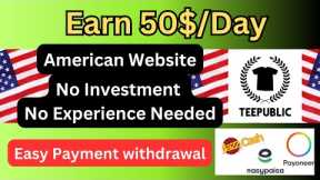 How to Earn Money Online Using TeePublic | American Best Website | No Investment No skills