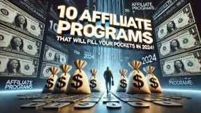 10 Affiliate Programs That Will Fill Your Pockets in 2024! 💰 #moneymindset #affiliatemarketing