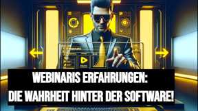 Webinaris Erfahrungen: Die Wahrheit Hinter Der Software!