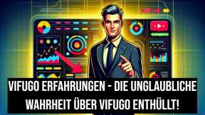 VifuGo Erfahrungen - Die Unglaubliche Wahrheit Über VifuGo Enthüllt!