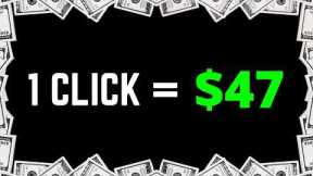 Earn $47 Per CLICK 🤑 Make Money Online