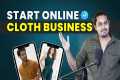 How to Start Online Cloth Business in 