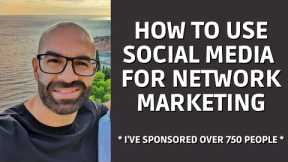 How To Use Social Media For Network Marketing