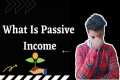 WHAT IS PASSIVE INCOME 🤔 ? ||