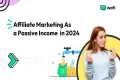 Affiliate Marketing as Passive Income 