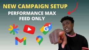 Boost Your Ecommerce Sales: Creating A Performance Max Feed-only Campaign Made Easy