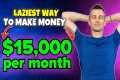 Laziest Way to Make Money Online For