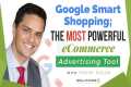 Why Google Smart Shopping Is the Most 