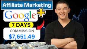 I Earned $7,651 in 7 Days Using Affiliate Marketing with Google 🚀