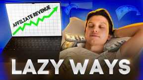 6 Laziest Ways to Make Money Online Affiliate Marketing