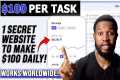 EARN $100 PER TASK | 1 SECRET WEBSITE 