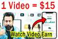 1 Video = $15 WATCH VIDEO MAKE MONEY